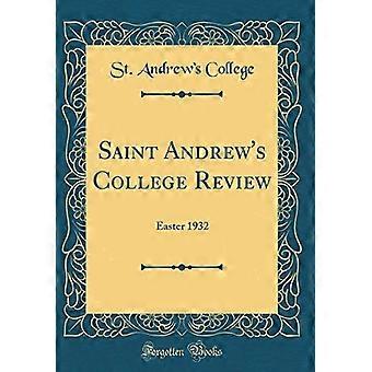 Saint Andrew's College Review : Ostern 1932 (Klassischer Nachdruck)