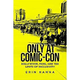 Nur auf der Comic-Con: Hollywood, Fans und die Grenzen der Exklusivität