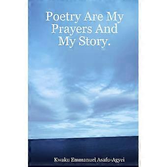 Poetry Are My Prayers and My Story