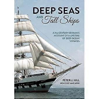 Deep Seas and Tall Ships: A 21st Century Seaman's Account of a Lifetime of Deep Ocean Voyages