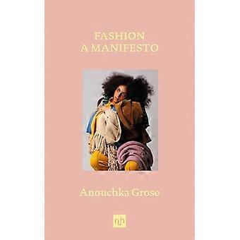 Fashion: A Manifesto