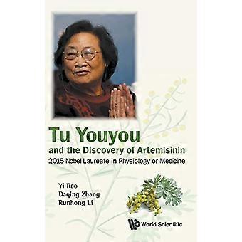 Tu Youyou i odkrycie Artemisinin: 2015 laureat Nagrody Nobla w dziedzinie fizjologii lub medycyny