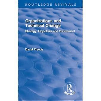 Organizations and Technical Change Strategy Objectives and Involvement