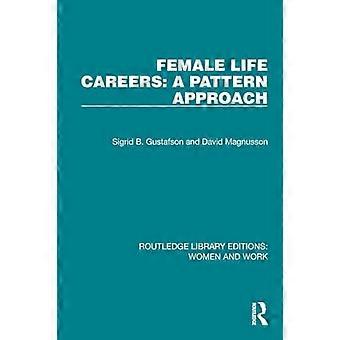 Female Life Careers A Pattern Approach