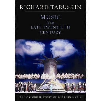 Music In The Late Twentieth Century The Oxford History Of Western Music - Richard Taruskin - Paperback - en Book