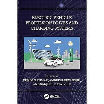 Electric Vehicle Propulsion Drives and Charging Systems