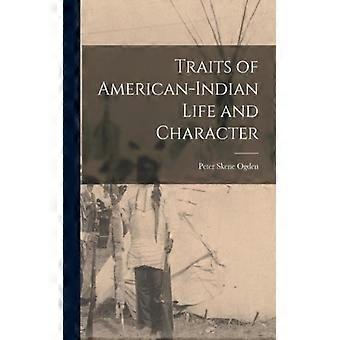 Traits Of American-indian Life And Character Microform - Peter Skene 1794-1854 Ogden - Paperback - English Book - History