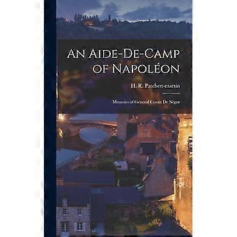 An Aide-de-camp Of Napolon Memoirs Of General Count De Sgur - H. R. Patchett-martin - Hardcover - English Book - History