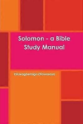 Solomon - a Bible Study Manual