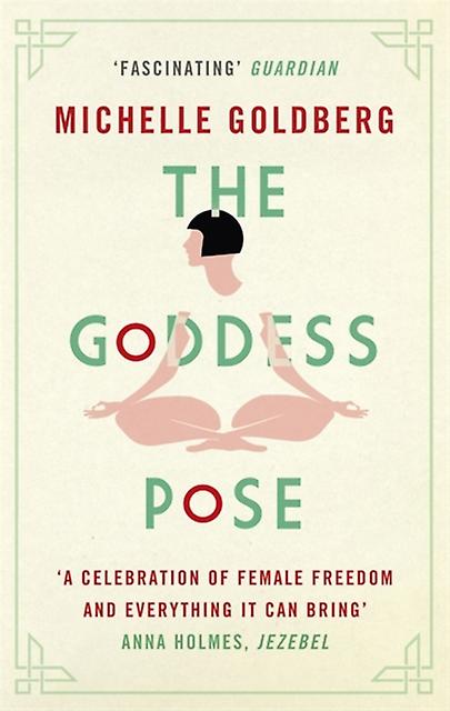 The Goddess Pose by Michelle Goldberg Paperback