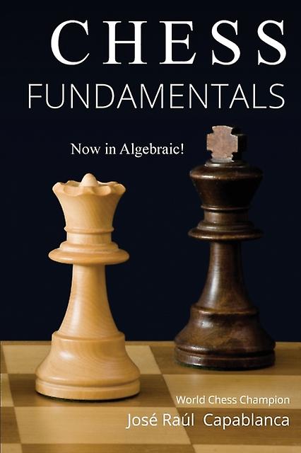Chess Fundamentals by Jose Capablanca Paperback