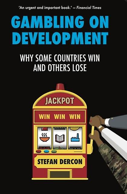 Gambling On Development by Stefan Dercon Paperback