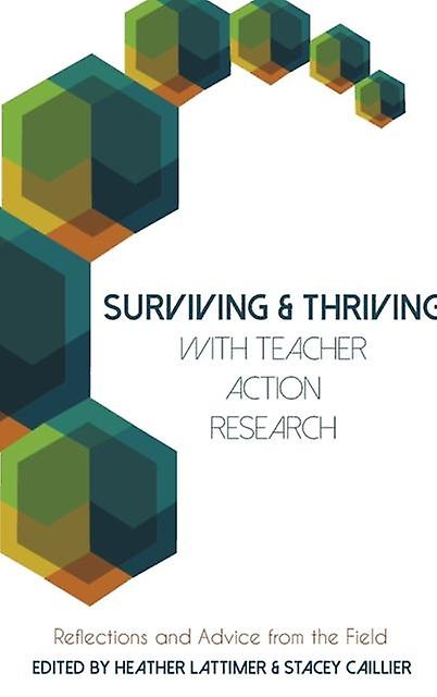 Surviving And Thriving With Teacher Action Research Paperback Book
