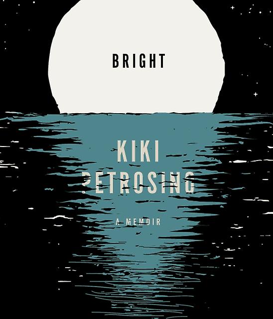 Bright - Kiki Petrosino - Gender studies: women - Sarabande Books - Paperback