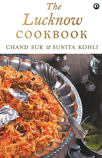 The Lucknow Cookbook by Chand Sur Paperback Book