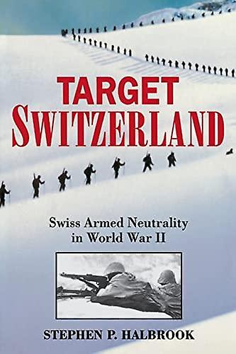 Objetivo Suiza de Stephen P. Halbrook Libro de bolsillo