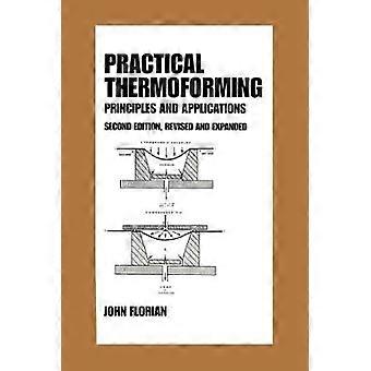 Practical Thermoforming: Principles and Applications