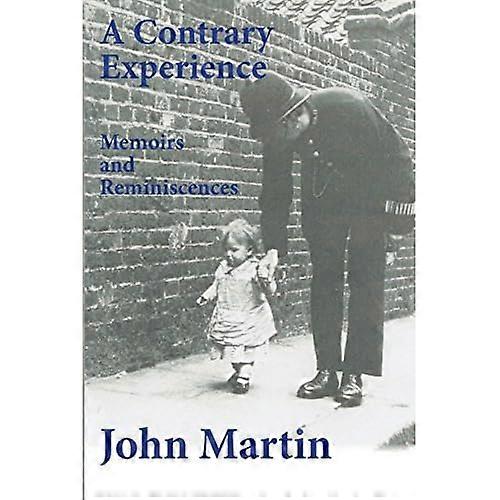 A Contrary Experience: Memoirs and Reminiscenses