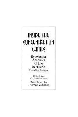 Inside the Concentration Camps