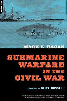 Submarine Warfare In The Civil War