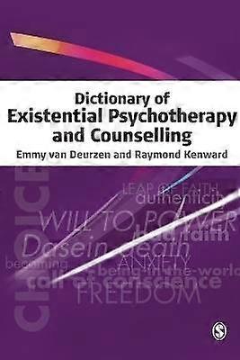 Dictionary of Existential Psychotherapy and Counselling