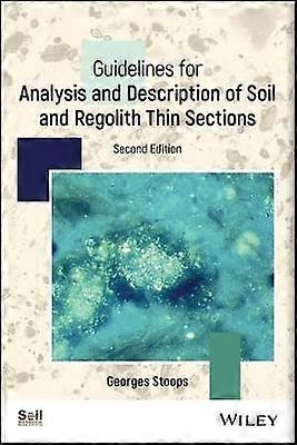 Guidelines for Analysis and Description of Soil and Regolith Thin Sections