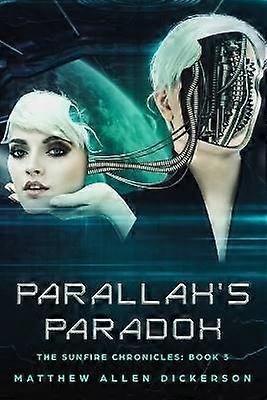 Parallax's Paradox 3 The Sunfire Chronicles