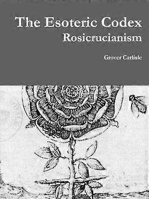 Codexul ezoteric: Rosicrucianismul