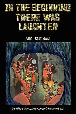 In the Beginning There Was Laughter