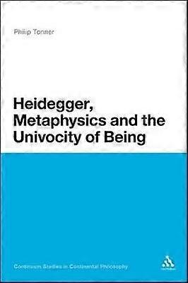 Heidegger Metaphysics and the Univocity of Being