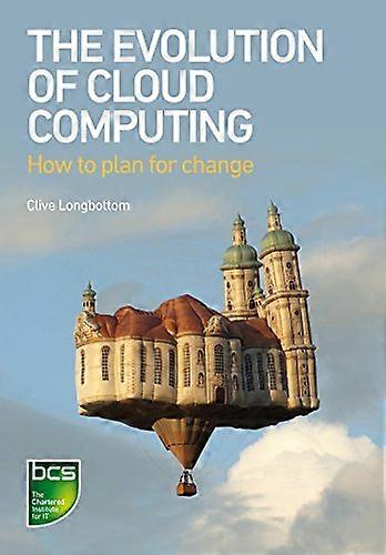 The Evolution of Cloud Computing: How to plan for change