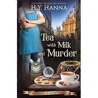 Tea With Milk And Murder - H.Y. Hanna