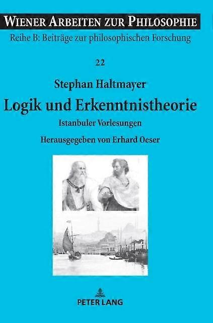 Logik Und Erkenntnistheorie by Stephan Haltmayer Hardback Book