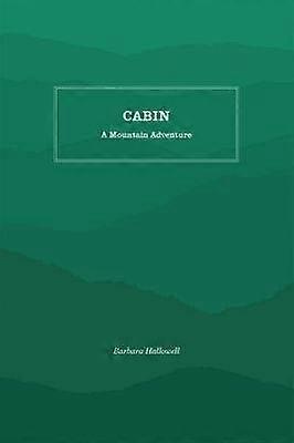 Cabin - A Mountain Adventure
