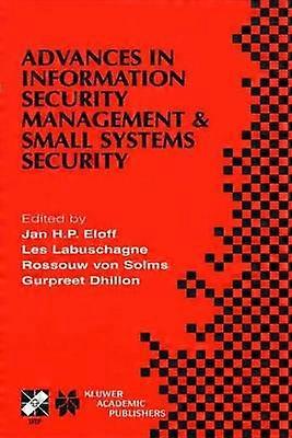 Advances in Information Security Management & Small Systems Security