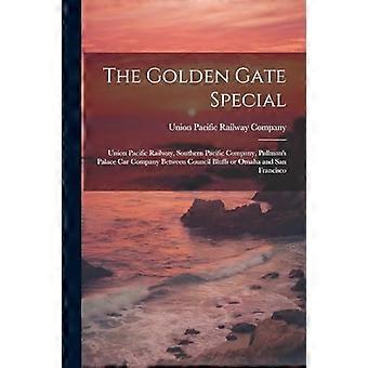 Golden Gate Special: Union Pacific Railway, Southern Pacific Company, Pullman's Palace Car Company Council Bluffsin tai Omahan ja San Franciscon välillä