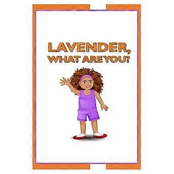 Lavendel, wat ben jij?