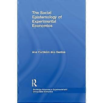 Die soziale Epistemologie der experimentellen Ökonomie (Routledge Advances in Experimental and Computable Economics)