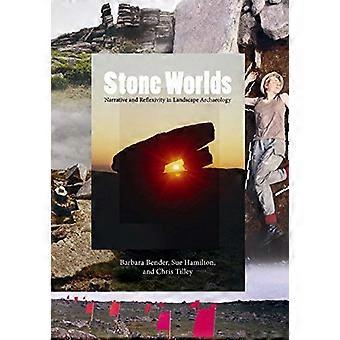 Steinwelten: Narrative und Reflexivität in der Landschaftsarchäologie (Publikationen des Institute of Archaeology, University College London)