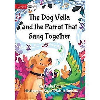 Dog Vella and the Parrot That Sang Together