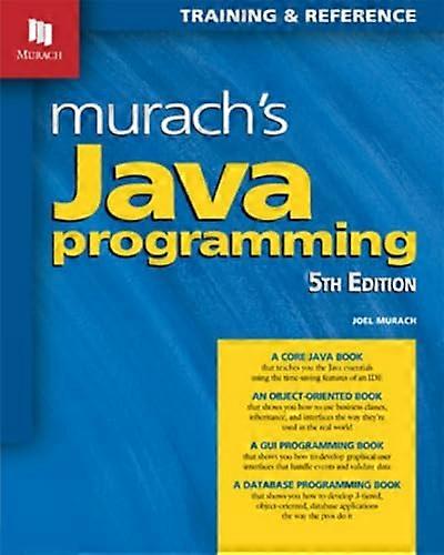 Murach's Java Programming (5th Edition): 2017