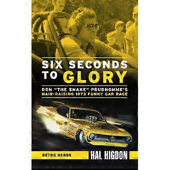 Sechs Sekunden Ruhm: "Die Schlange" Prudhomme haarsträubende 1973 Funny Car Rennen Don