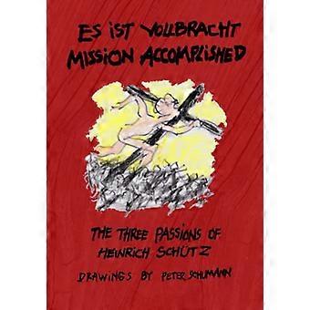 Es ist vollbracht-missione compiuta
