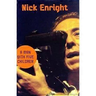 Ein Mann mit fünf Kindern – Nick Enright