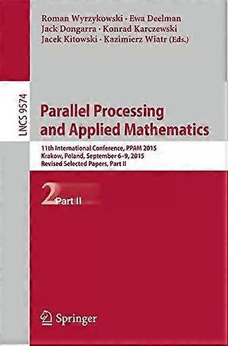 Parallel Processing And Applied Mathematics 11th International Conference Ppa - Springer Nature B.V