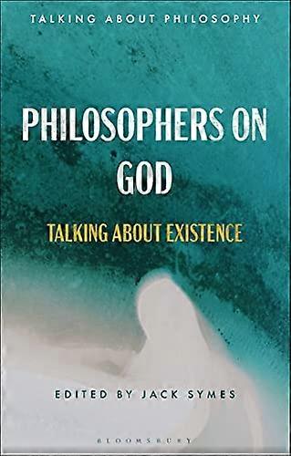 Philosophers on God Talking about Existence