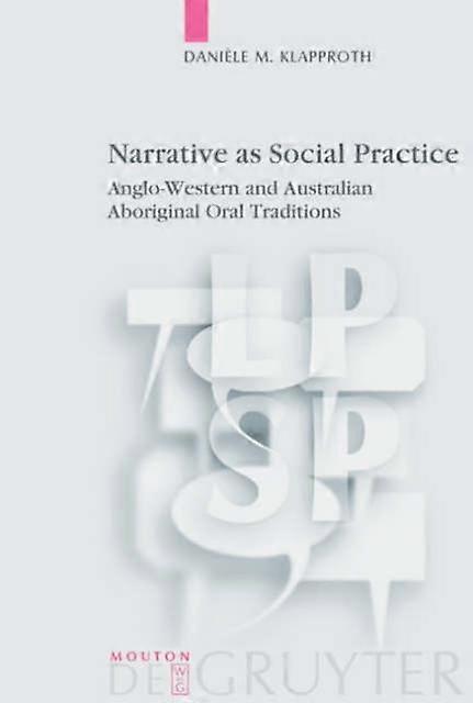Narrative As Social Practice - Danile M. Klapproth - Paperback - en Book