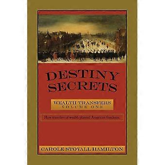 Destiny secrets wealth transfers