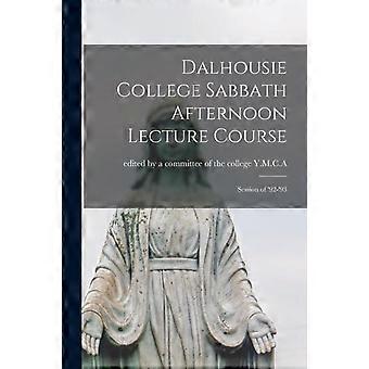 Dalhousie College Sabbath Afternoon Lecture Course Microform Session Of '92-'93 - Creative Media Partners LLC - Paperback - en Book