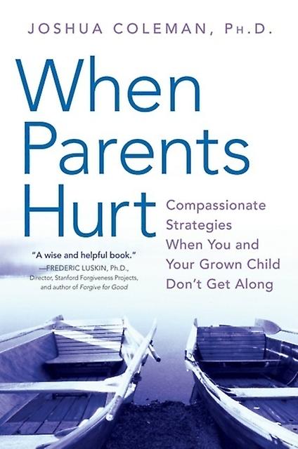 When Parents Hurt by Coleman & Joshua & PhD Paperback